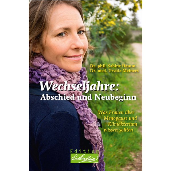 Wechseljahre: Abschied und Neubeginn