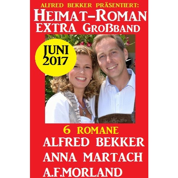 Heimat-Roman Extra Großband 6 Romane Juni 2017