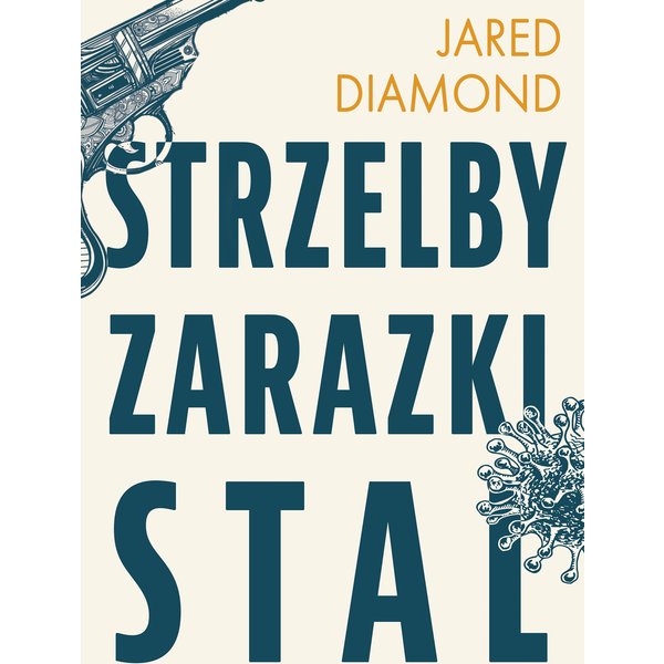 Strzelby, zarazki i stal Krótka historia ludzkości