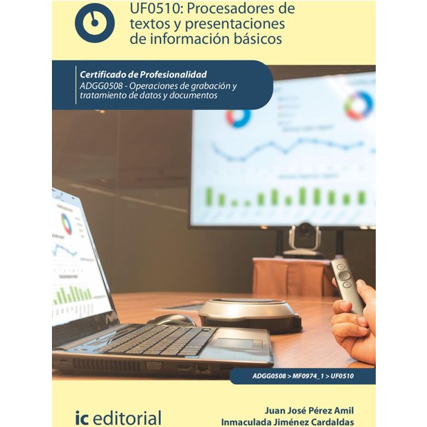 Procesadores de textos y presentaciones de información básicos. ADGG0508