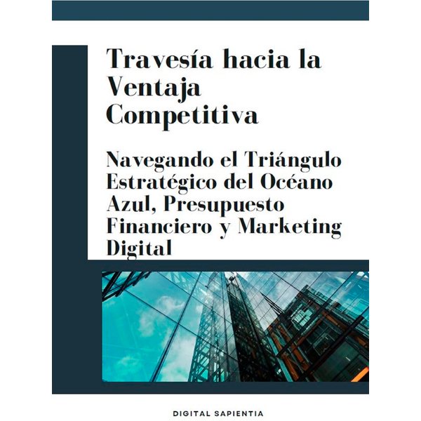 TRAVESÍA HACIA LA VENTAJA COMPETITIVA