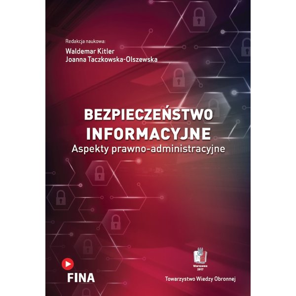 Bezpieczeństwo informacyjne. Aspekty prawno-administracyjne