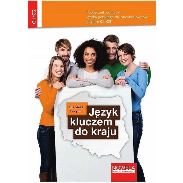 Język kluczem do kraju. Podręcznik do nauki języka polskiego dla obcokrajowców, poziom C1/C2