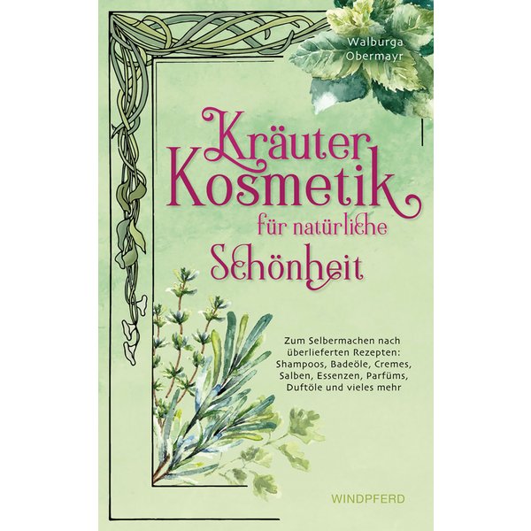 Kräuterkosmetik für natürliche Schönheit