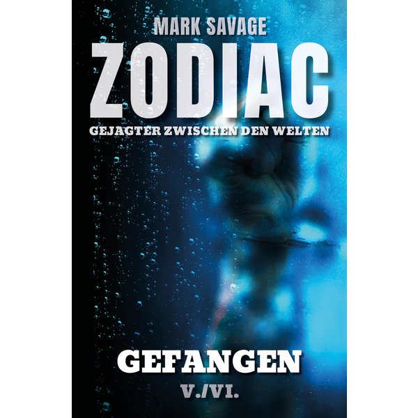 Zodiac - Gejagter zwischen den Welten V: Gefangen