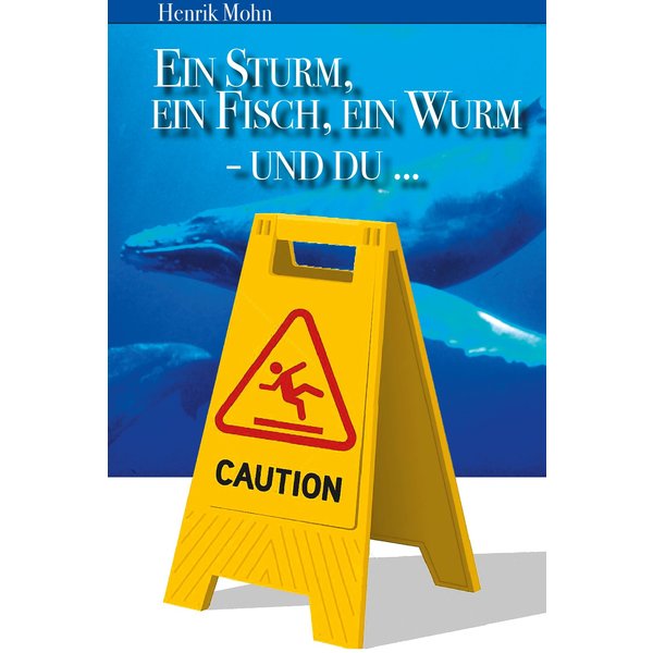 Ein Sturm, ein Fisch, ein Wurm - und DU …