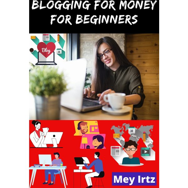 Blogging for Money for Beginners