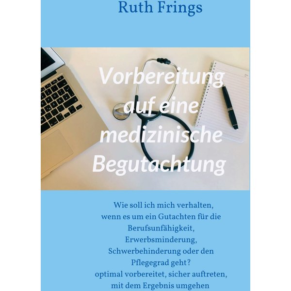 Vorbereitung auf eine medizinische Begutachtung