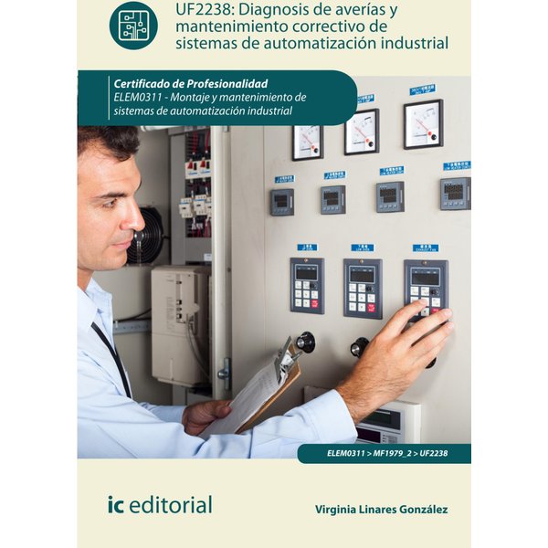 Diagnosis de averías y mantenimiento correctivo de sistemas de automatización industrial. ELEM0311