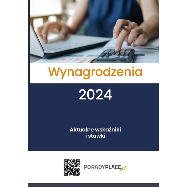 Wynagrodzenia 2024. Aktualne wskaźniki i stawki