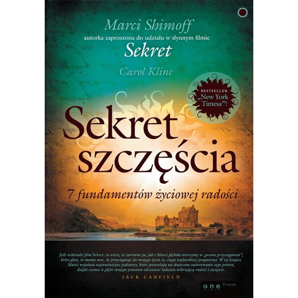 Sekret szczęścia. 7 fundamentów życiowej radości