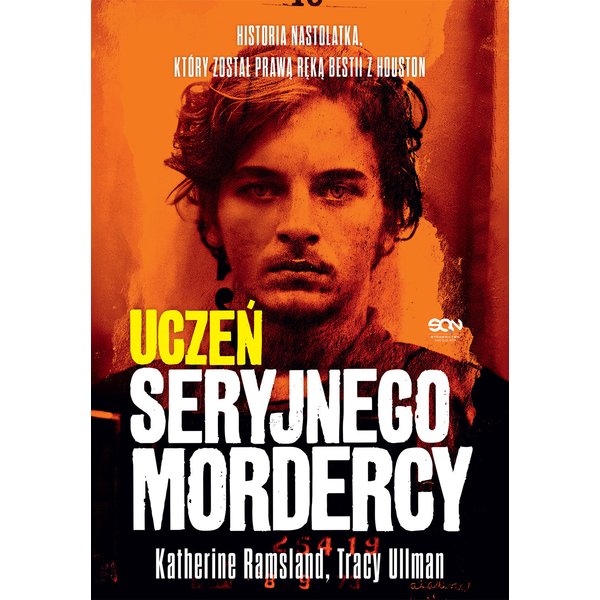 Uczeń seryjnego mordercy. Historia nastolatka, który został prawą ręką bestii z Houston