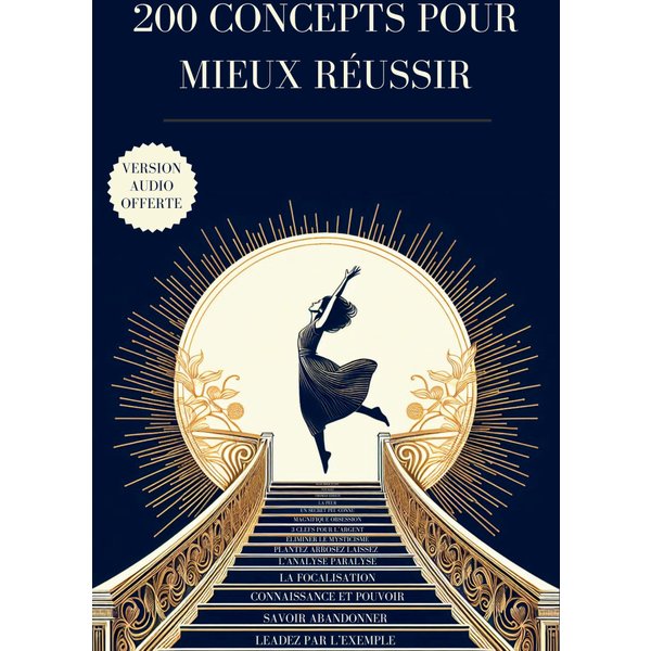 200 Concepts Pour Mieux Réussir