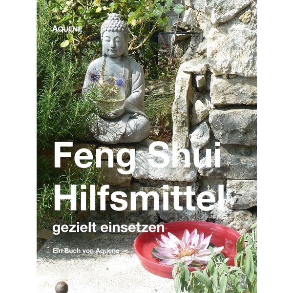 Feng Shui Hilfsmittel gezielt einsetzen