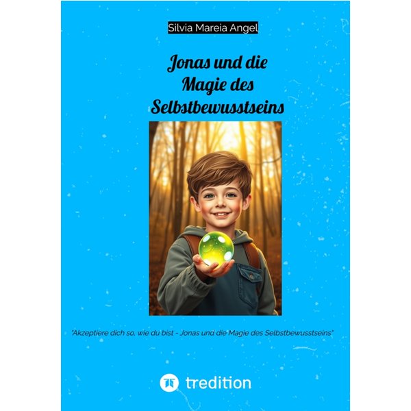 Jonas und die Magie des Selbstbewusstseins