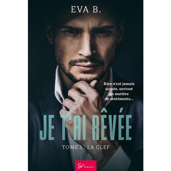 Je t'ai rêvée - Tome 1