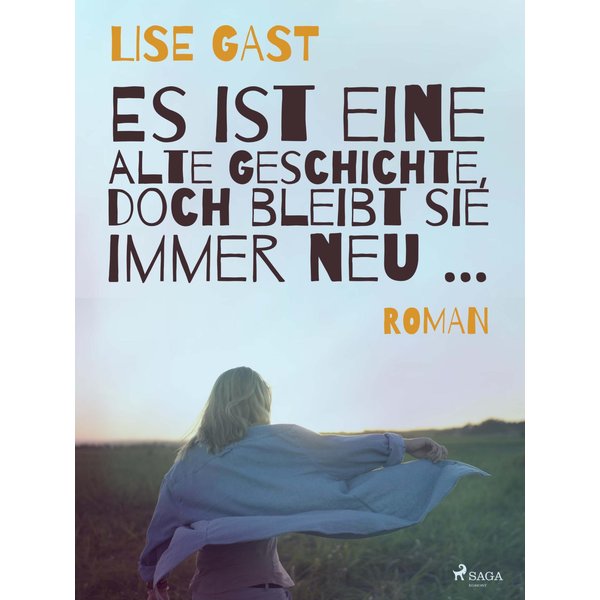 Es ist eine alte Geschichte, doch bleibt sie immer neu ...