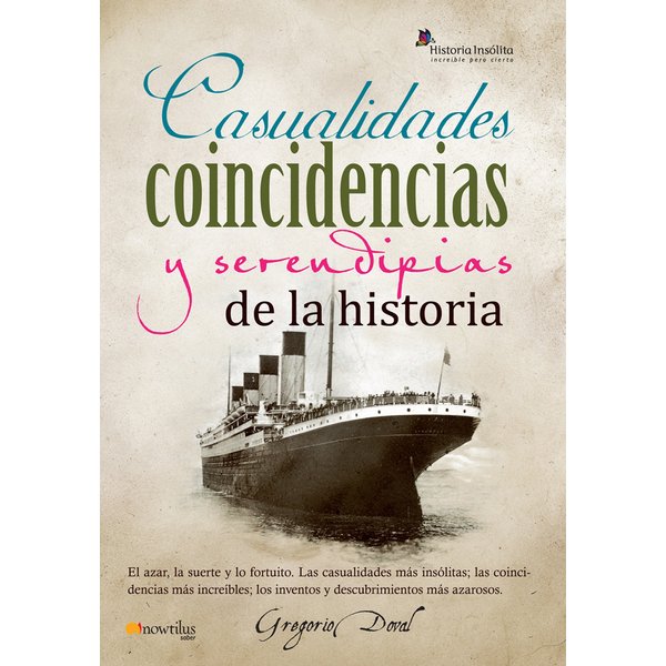 Casualidades, coincidencias y serendipias de la historia