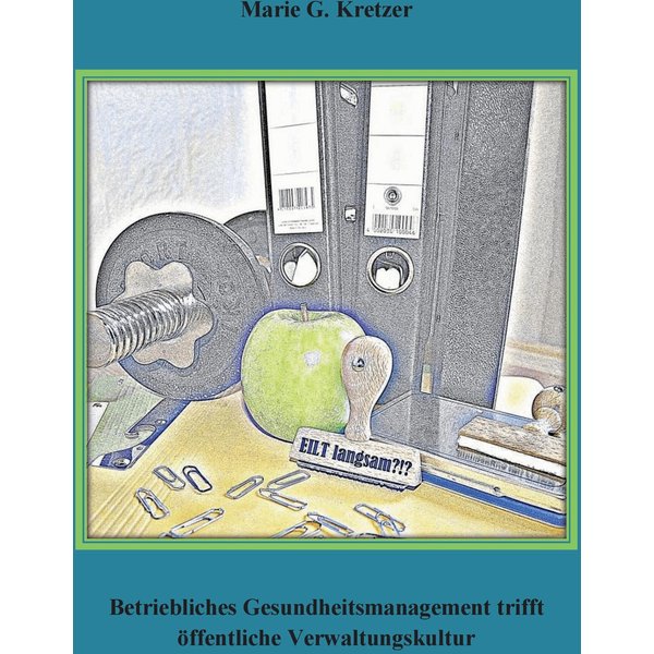 Betriebliches Gesundheitsmanagement trifft öffentliche Verwaltungskultur