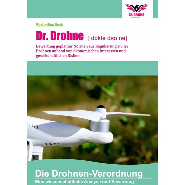 Dr. Drohne: Die Drohnen-Verordnung