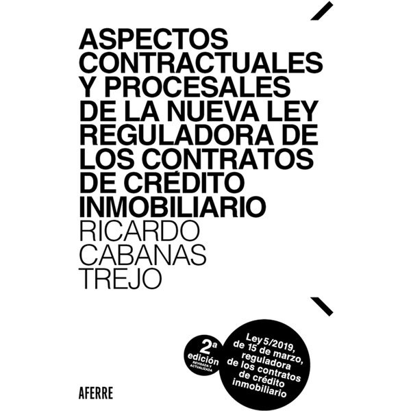 Aspectos contractuales y procesales de la nueva Ley reguladora de los contratos de crédito inmobiliario