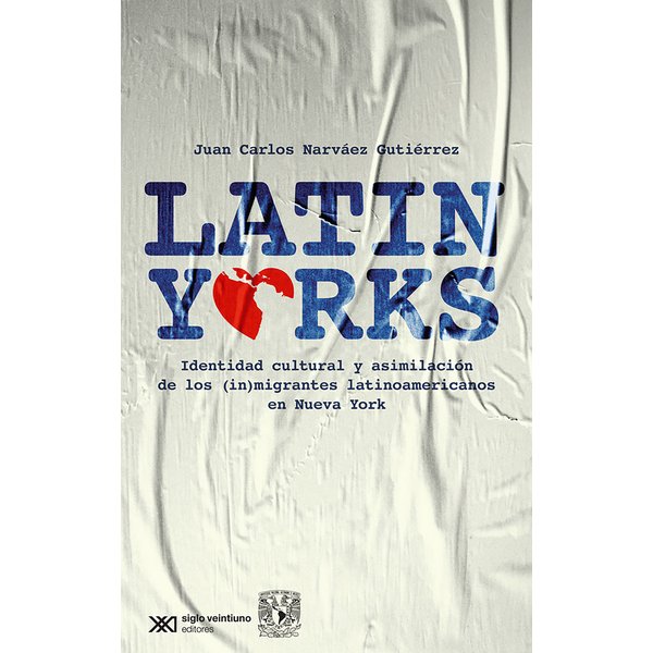 Latinyorks: identidad cultural y asimilación de los (in)migrantes latinoamericanos en Nueva York