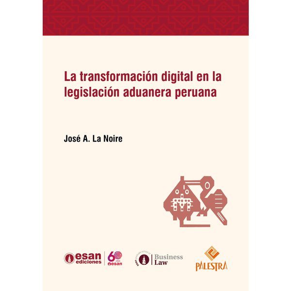 La transformación digital en la legislación aduanera peruana