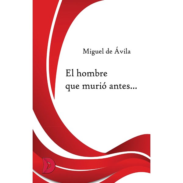 El hombre que murió antes...