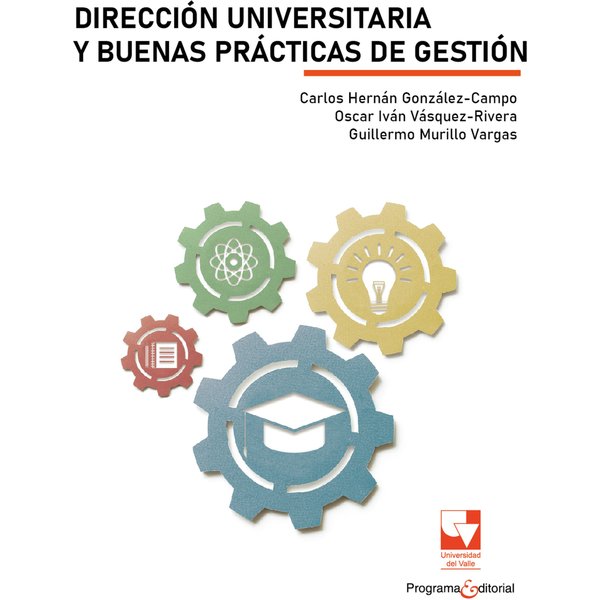 Dirección universitaria y buenas prácticas de gestión