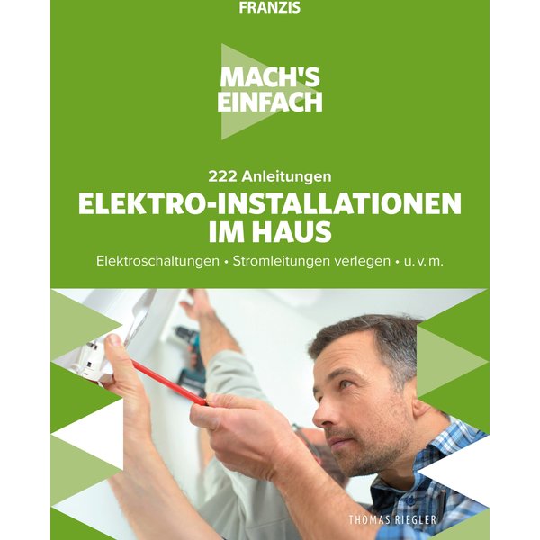 Mach's einfach: Elektro-Installationen im Haus