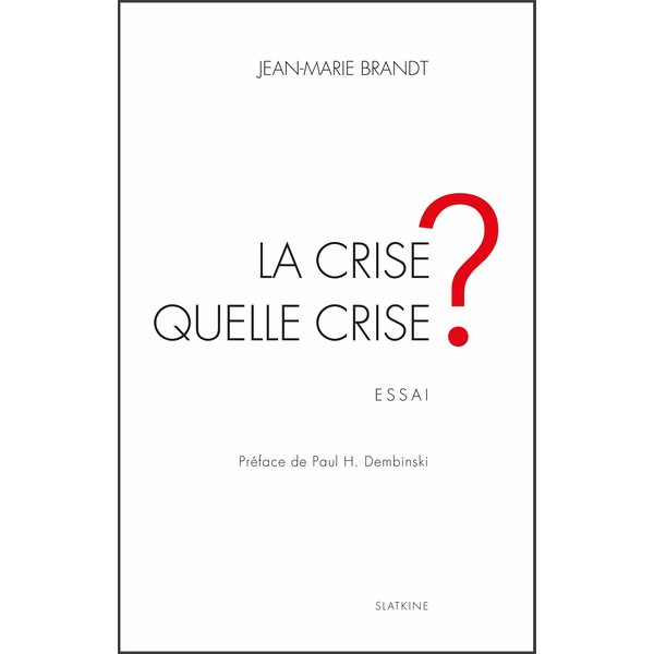 La crise, quelle crise ?
