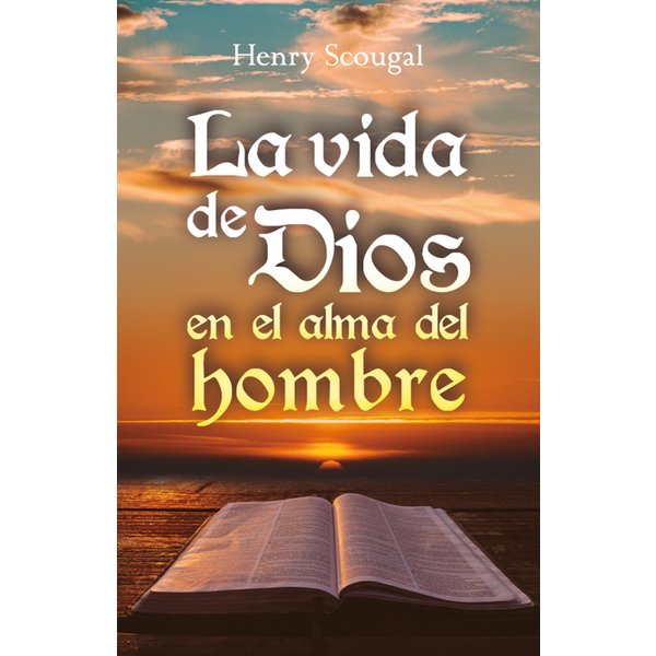 La vida de Dios en el alma del hombre