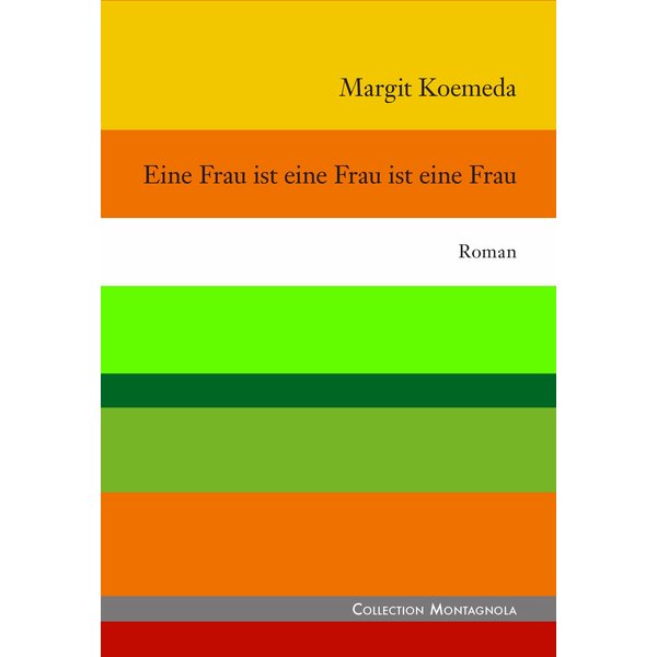 Eine Frau ist eine Frau ist eine Frau