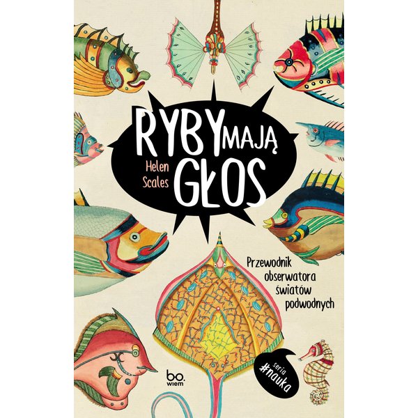 Ryby mają głos. Przewodnik obserwatora światów podwodnych