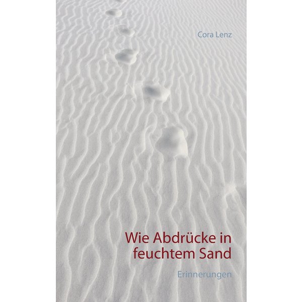 Wie Abdrücke in feuchtem Sand