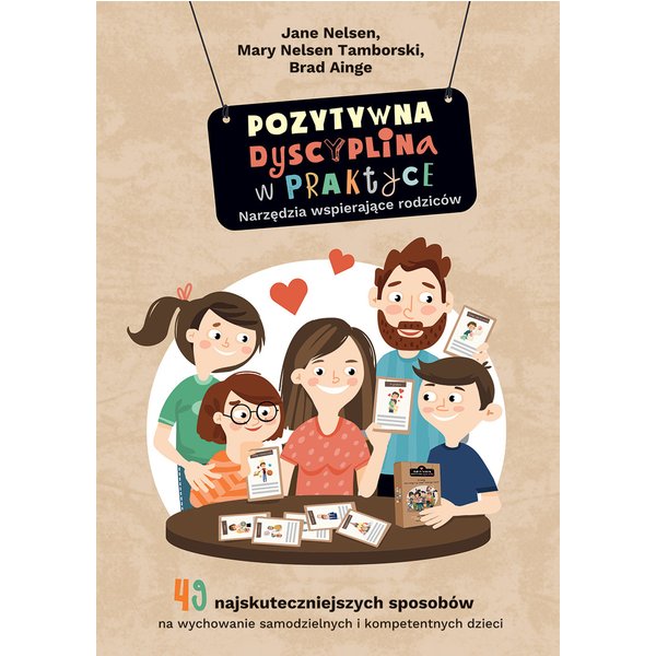 Pozytywna dyscyplina w praktyce. Narzędzia wspierające rodziców
