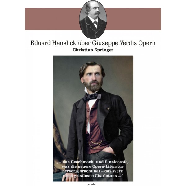 Eduard Hanslick über Giuseppe Verdis Opern