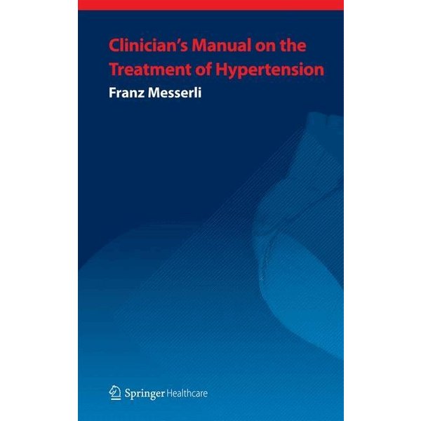 Clinician’s Manual: Treatment of Hypertension