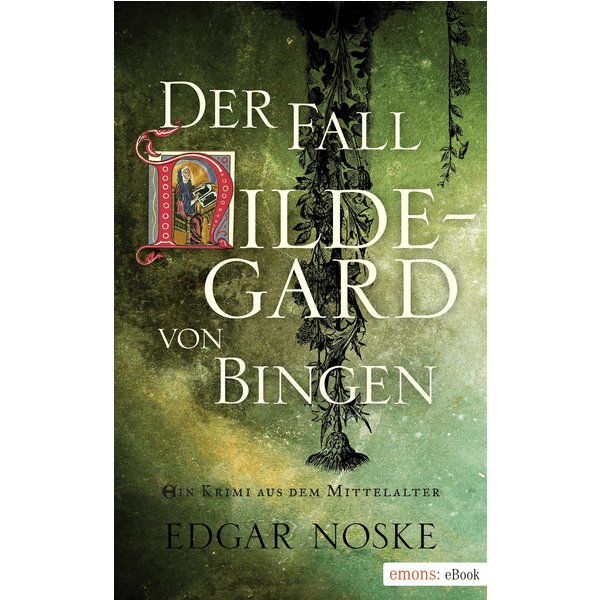 Der Fall Hildegard von Bingen