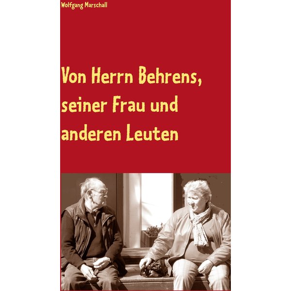 Von Herrn Behrens, seiner Frau und anderen Leuten