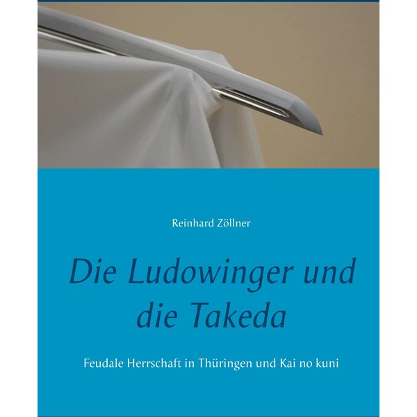 Die Ludowinger und die Takeda
