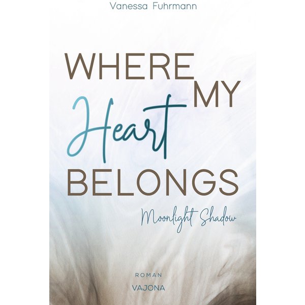 WHERE MY Heart BELONGS - Moonlight Shadow
