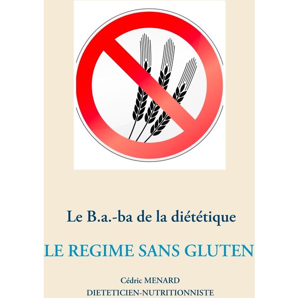 Le B.a.-ba diététique du régime sans gluten