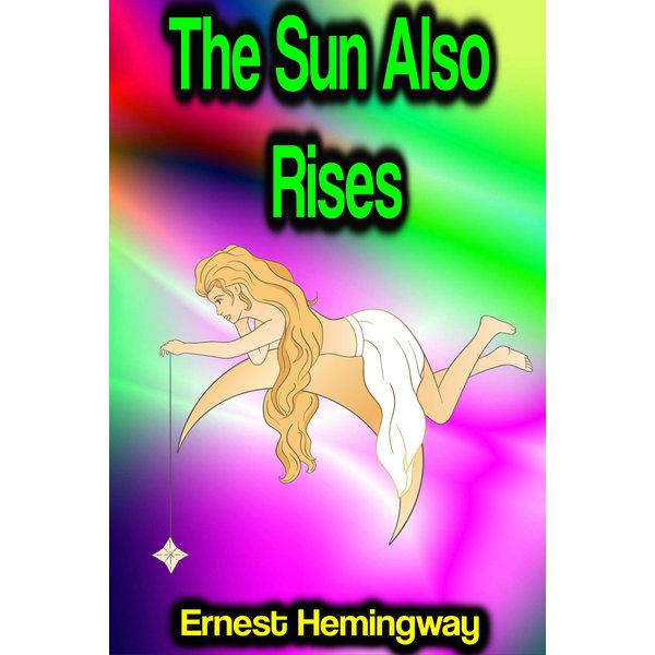 The Sun Also Rises