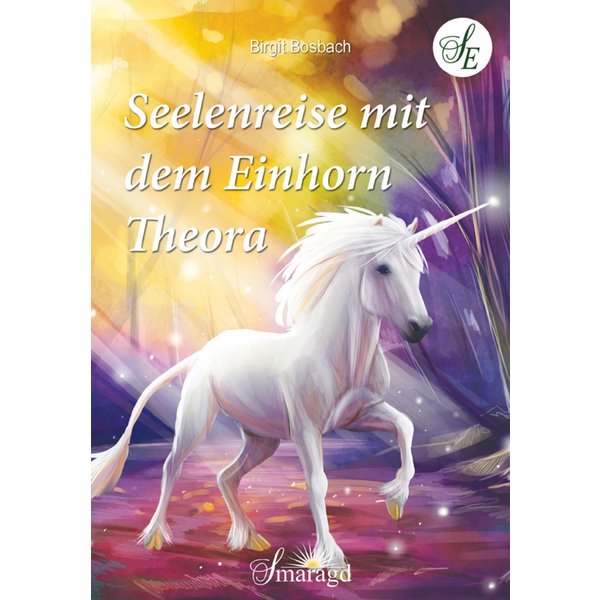 Seelenreise mit dem Einhorn Theora