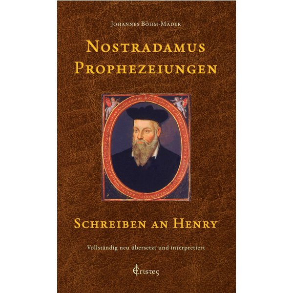 Nostradamus Prophezeiungen - Schreiben an Henry