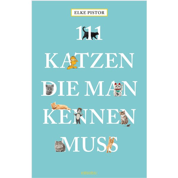 111 Katzen, die man kennen muss