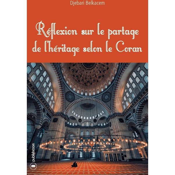 Réflexion sur le partage de l'héritage selon le Coran