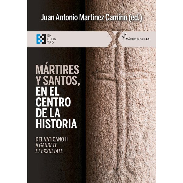 Mártires y santos, en el centro de la historia