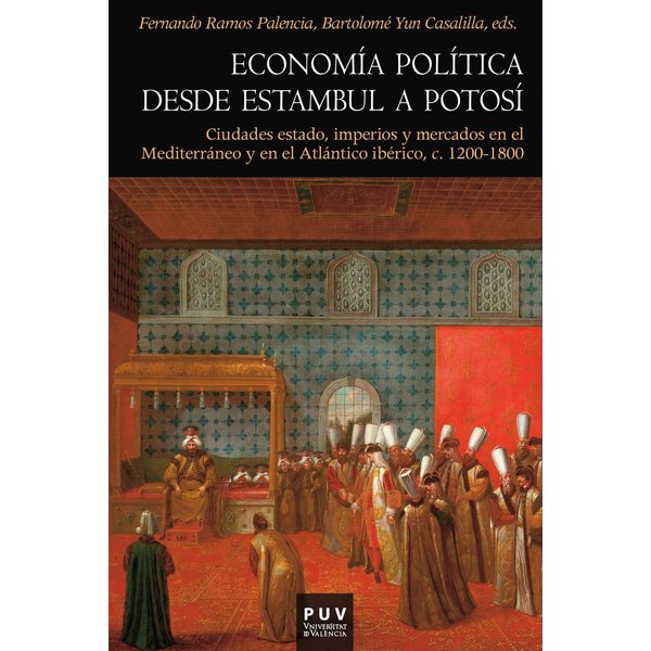 Economía política desde Estambul a Potosí